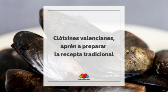 Aprén a preparar la recepta tradicional de les clòtxines valencianes