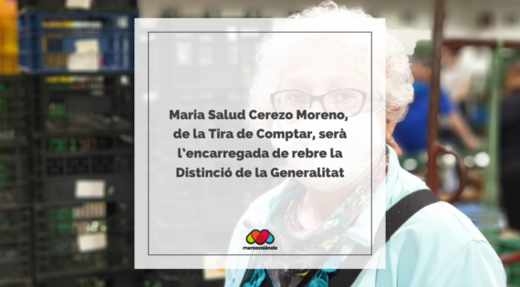 Maria Salud Cerezo Moreno, de la Tira de Comptar, serà l’encarregada de rebre la Distinció de la Generalitat
