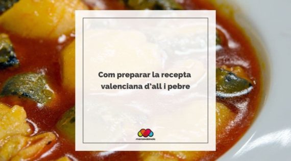 Com preparar la recepta valenciana d’all i pebre