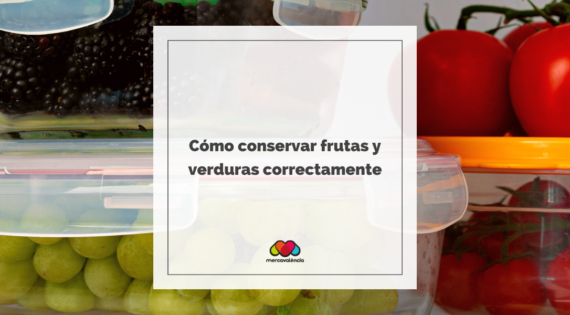 Cómo conservar frutas y verduras correctamente