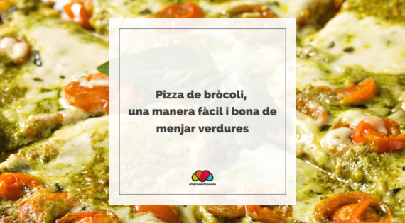 Pizza de bròcoli, una manera fàcil i bona de menjar verdures
