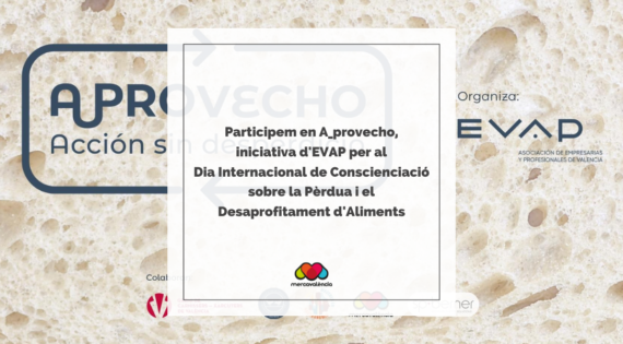 Participem en A_provecho, iniciativa d’EVAP pel Dia Internacional de Conscienciació sobre la Pèrdua i el Desaprofitament d’Aliments