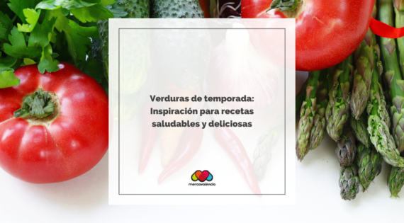 Verduras de temporada: Inspiración para recetas saludables y deliciosas